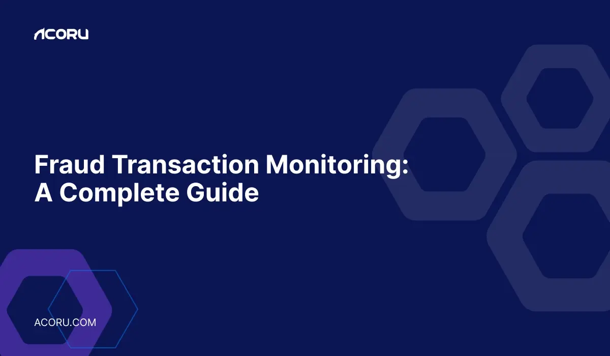 Preventing Fraud Through Transaction Monitoring: Full Guide