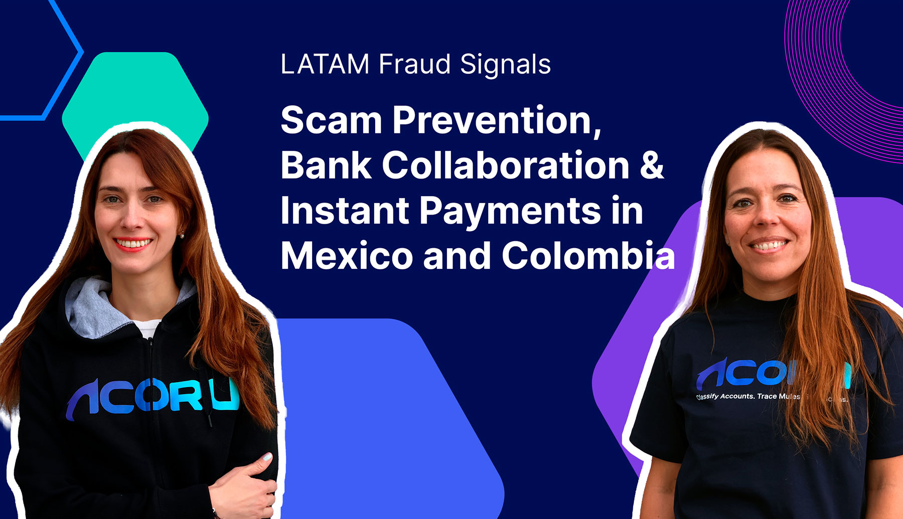 Scam Prevention, Bank Collaboration & Instant Payments in Mexico and Colombia