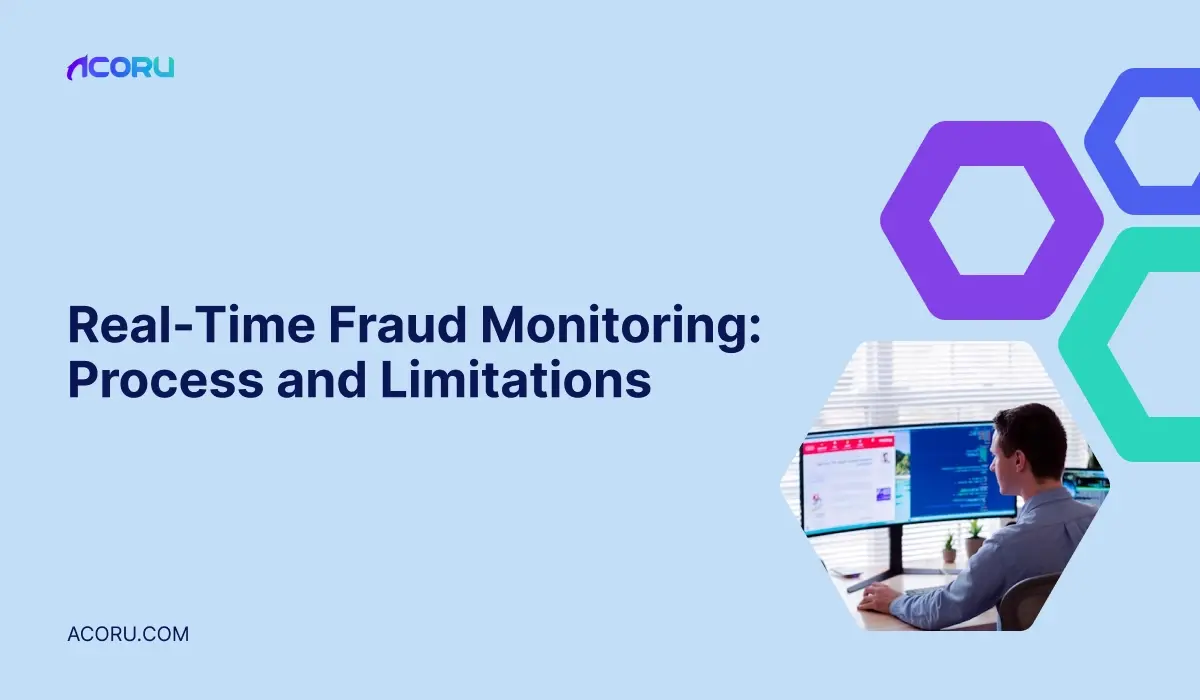 Real-Time Fraud Monitoring Guide: Process and Limitations